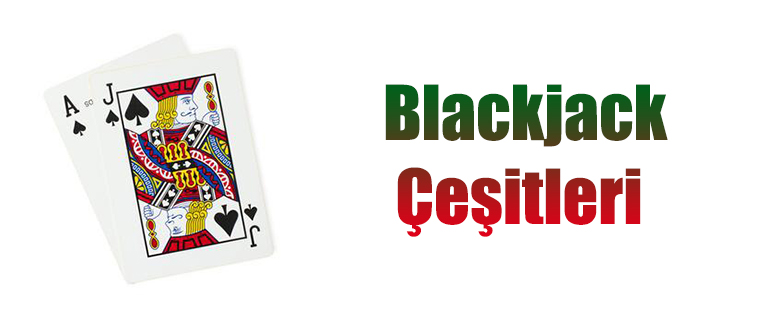 blackjack cesitleri nelerdir