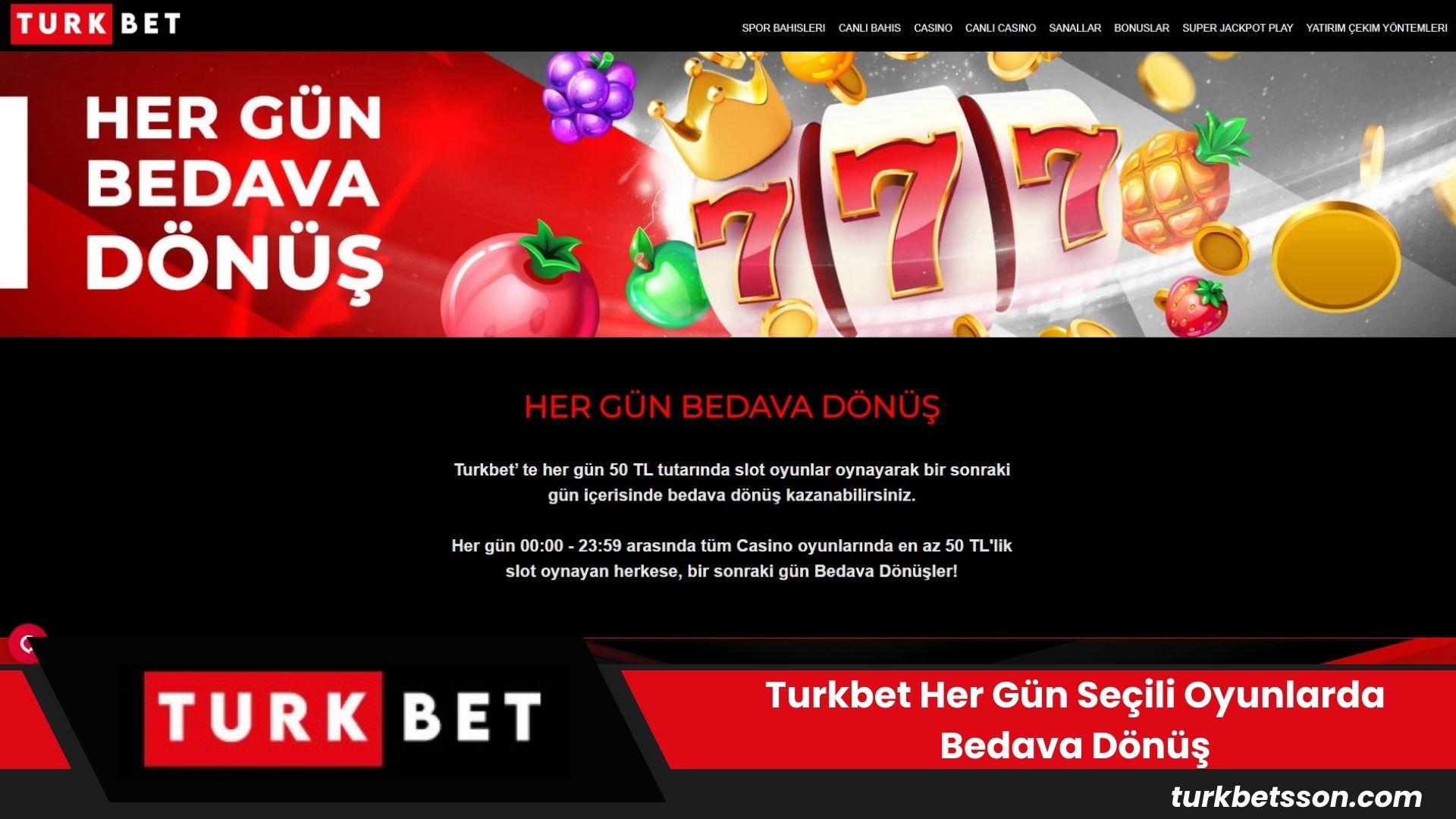 Turkbet Her Gün Seçili Oyunlarda Bedava Dönüş